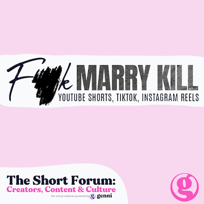 F Marry Kill: Short Form Video Webinar