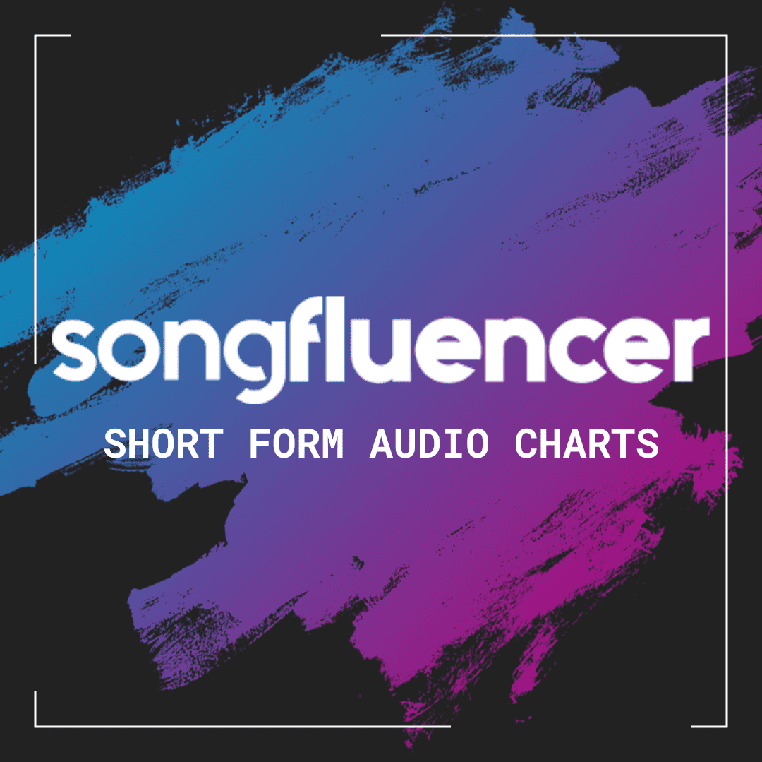 Songfluencer Short Form Audio Charts